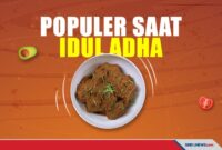 5 makanan khas idul adha yang cocok dinikmati bersama keluarga